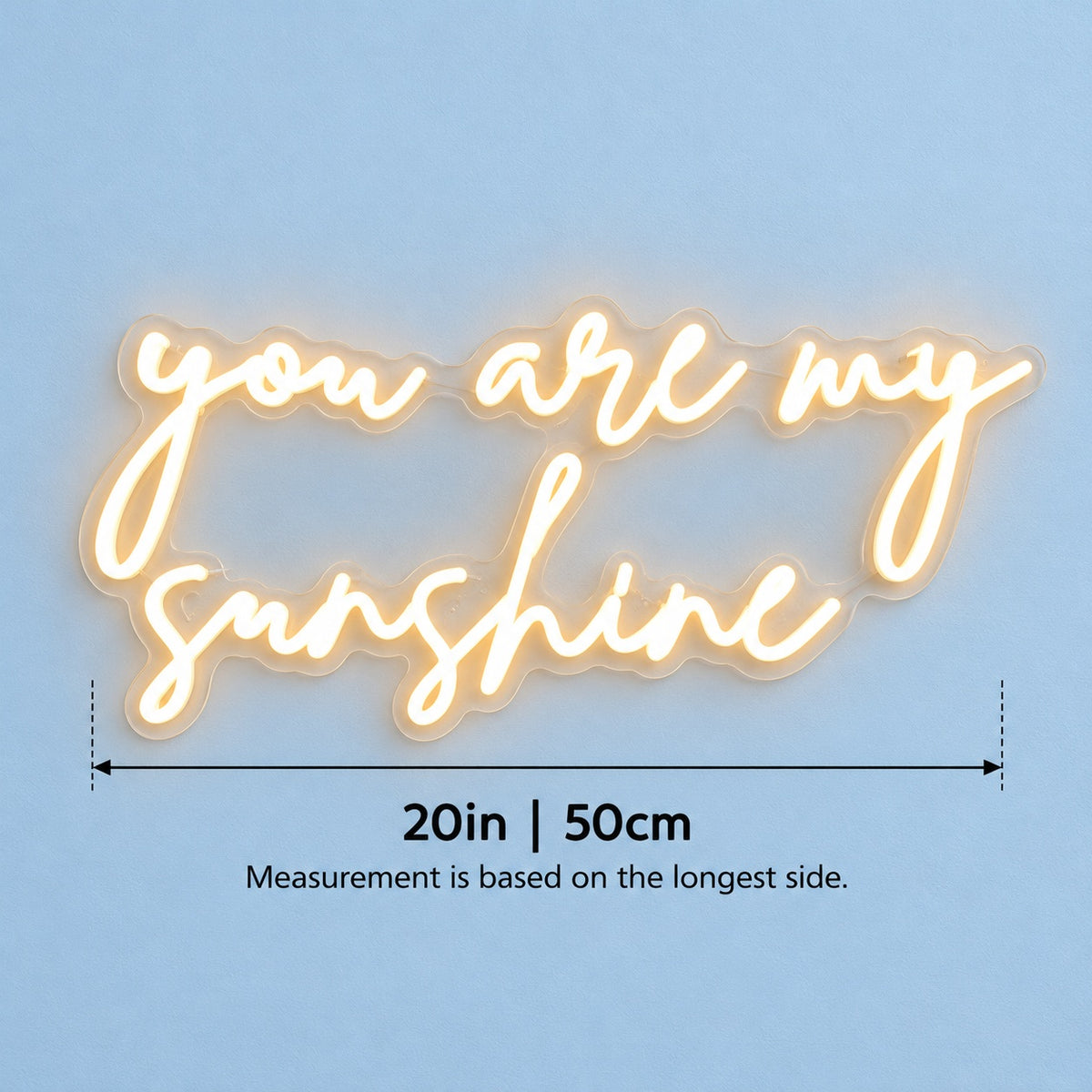 You Are My Sunshine LED Neon Sign - size guide