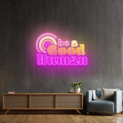 Be A Good Human Positivity Neon Signs For Neon Sign For Wall Art - Shineneon