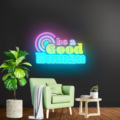 Be A Good Human Positivity Neon Signs For Neon Sign For Wall Art - Shineneon