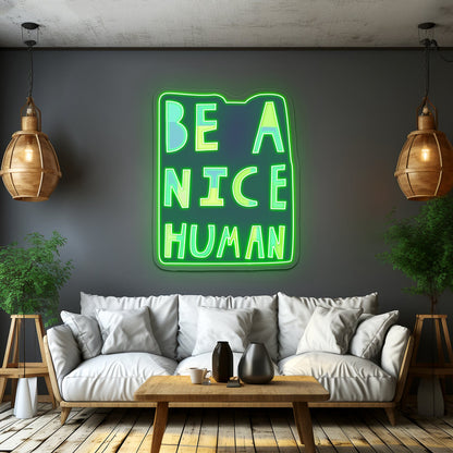 Be A Nice Human Led Neon Sign - Shineneon