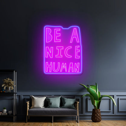 Be A Nice Human Led Neon Sign - Shineneon