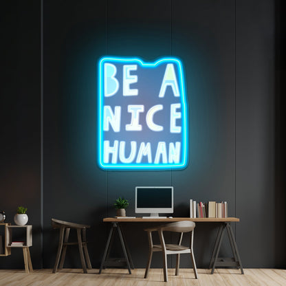 Be A Nice Human Led Neon Sign - Shineneon