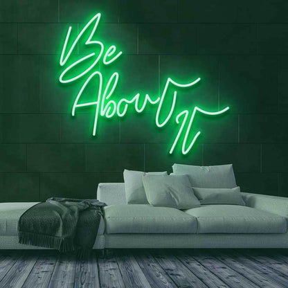 Be About It Neon Sign | Shineneon