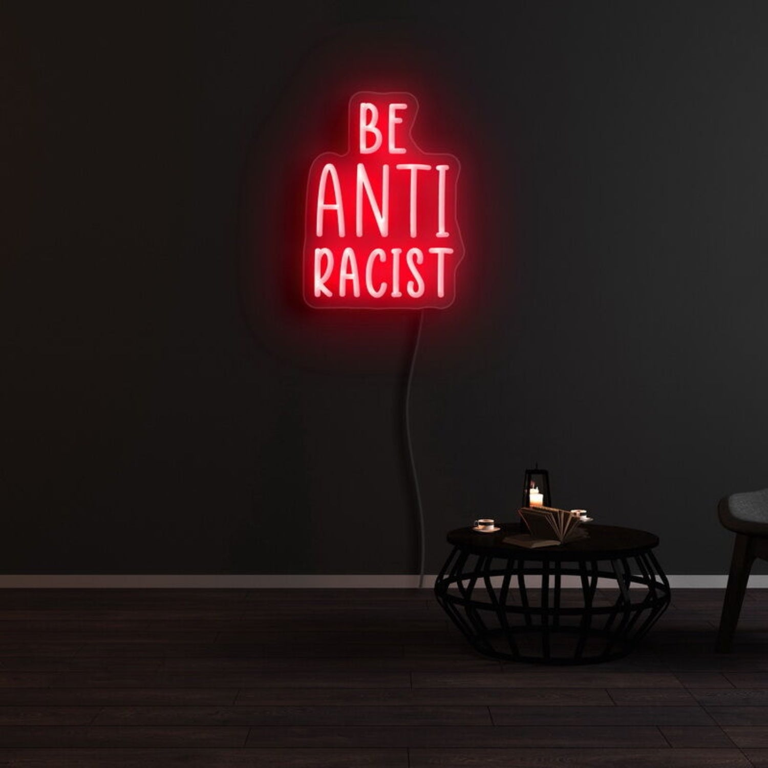 Be Anti Racist Neon Sign | Shineneon