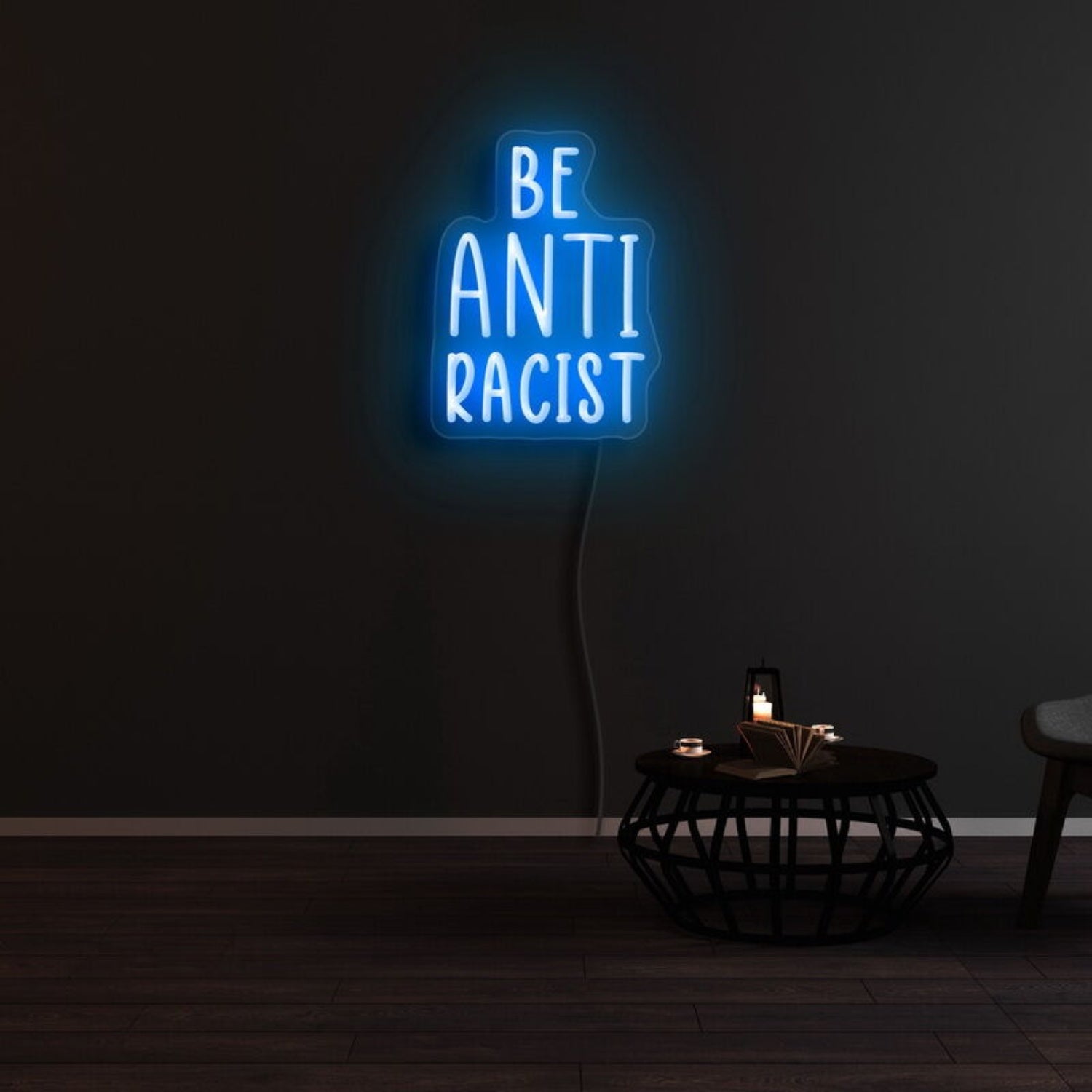 Be Anti Racist Neon Sign | Shineneon
