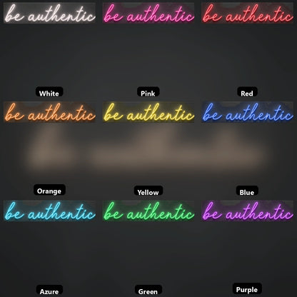 Be Authentic Hangs LED Neon Sign - 05 Color Grid