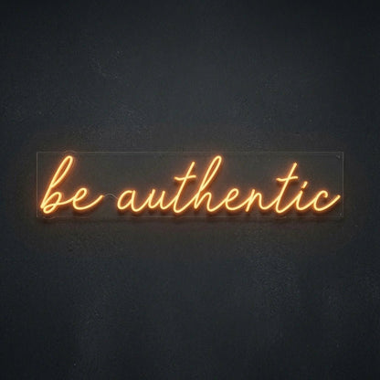 Be Authentic Hangs LED Neon Sign - Shineneon