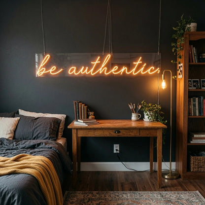 Be Authentic Hangs LED Neon Sign - Shineneon