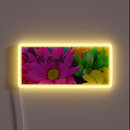 Be Bright Rgb Led Neon Sign - Custom LED neon sign front view