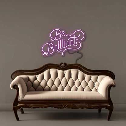 Be Brilliant Led Neon Signs - Shineneon