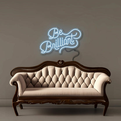 Be Brilliant Led Neon Signs - Shineneon
