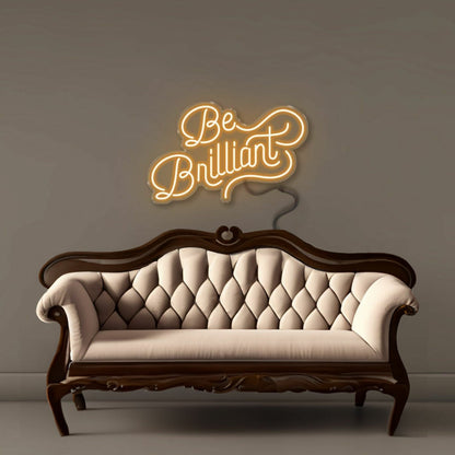 Be Brilliant Led Neon Signs - Shineneon