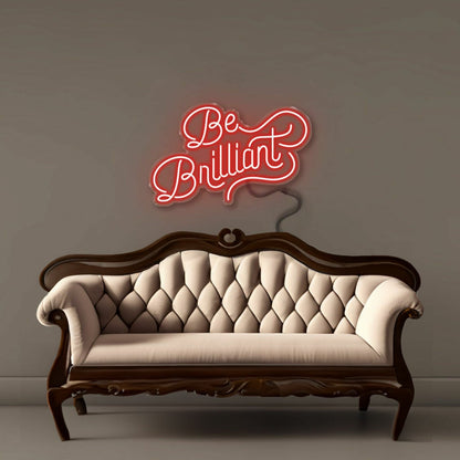 Be Brilliant Led Neon Signs - Shineneon