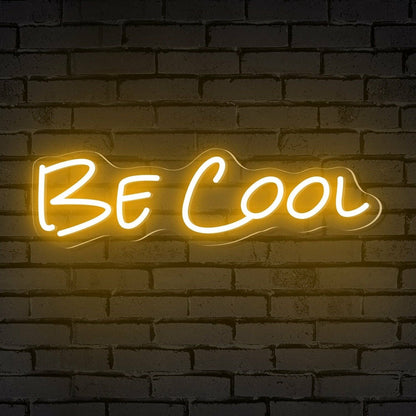 Be Cool Words Led Neon Sign Ambiance And Bar Vibes - Shineneon