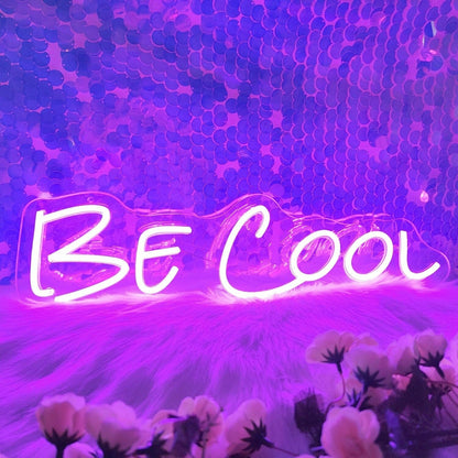 Be Cool Words Led Neon Sign Ambiance And Bar Vibes - Shineneon