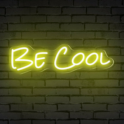 Be Cool Words Led Neon Sign Ambiance And Bar Vibes - Shineneon
