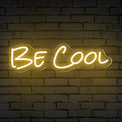 Be Cool Words Led Neon Sign Ambiance And Bar Vibes - Shineneon