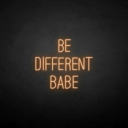 Be Different Babe Led Neon Sign - Shineneon