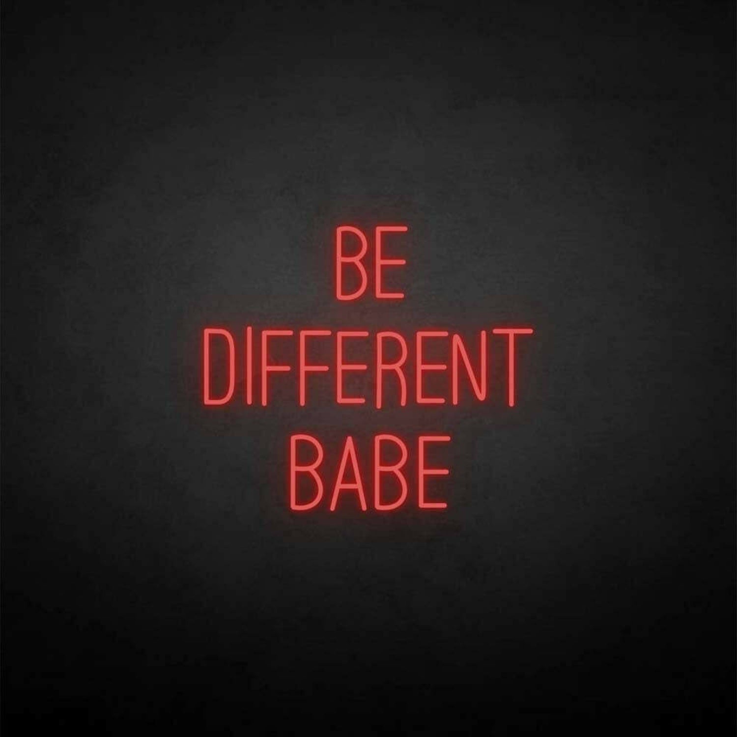 Be Different Babe Led Neon Sign - Shineneon