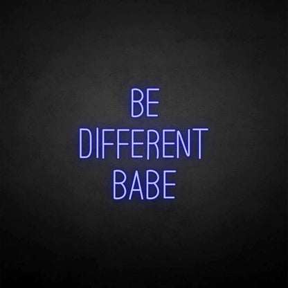 Be Different Babe Led Neon Sign - Shineneon