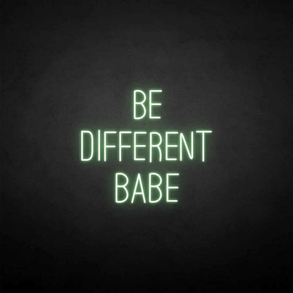 Be Different Babe Led Neon Sign - Shineneon