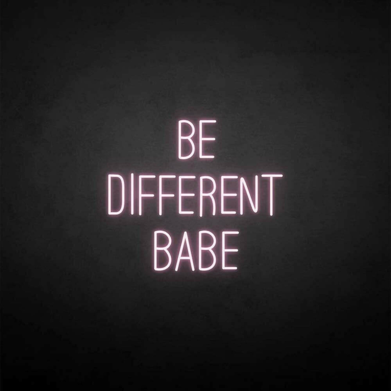 Be Different Babe Led Neon Sign - Shineneon