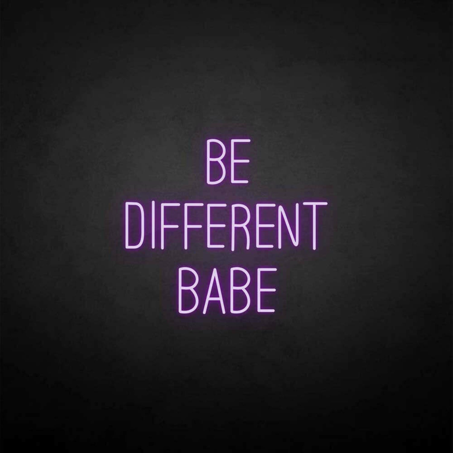 Be Different Babe Led Neon Sign - Shineneon