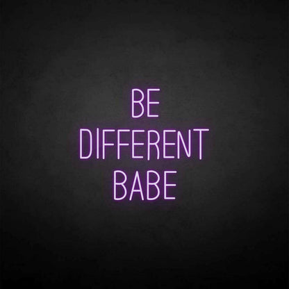 Be Different Babe Led Neon Sign - Shineneon