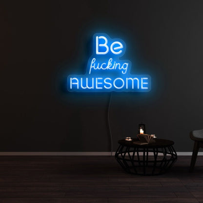 Be Fcking Awesome Neon Sign | Shineneon