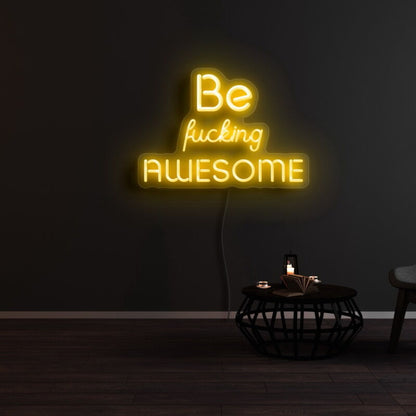 Be Fcking Awesome Neon Sign | Shineneon