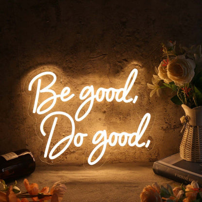 Be Good Do Good Yellow Custom Led Neon Sign - Shineneon
