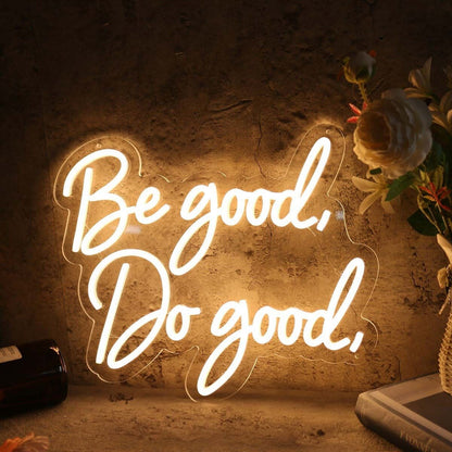 Be Good Do Good Yellow Custom Led Neon Sign - Shineneon