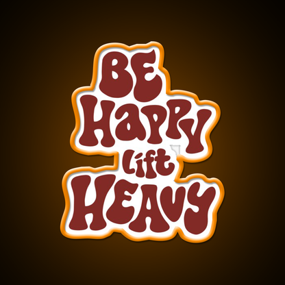 Be Happy Lift Heavy Gym Fitness Led Neon Sign Rgb Color