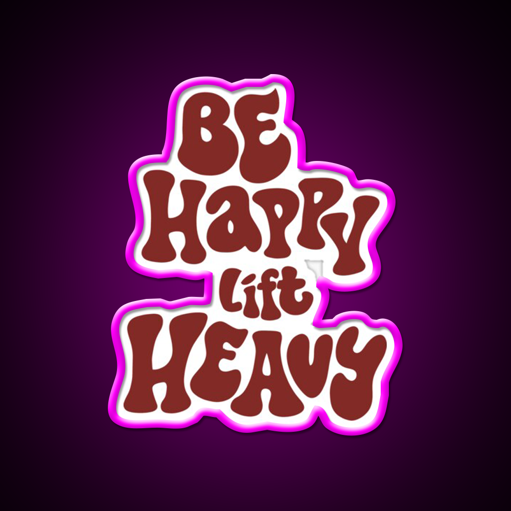 Be Happy Lift Heavy Gym Fitness Led Neon Sign Rgb Color