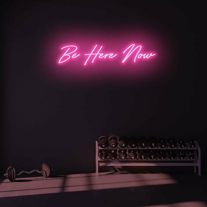 Be Here Now Led Neon Sign | Shineneon