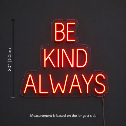 Be Kind Always LED Neon Sign Wall Decor - 04 Size Image