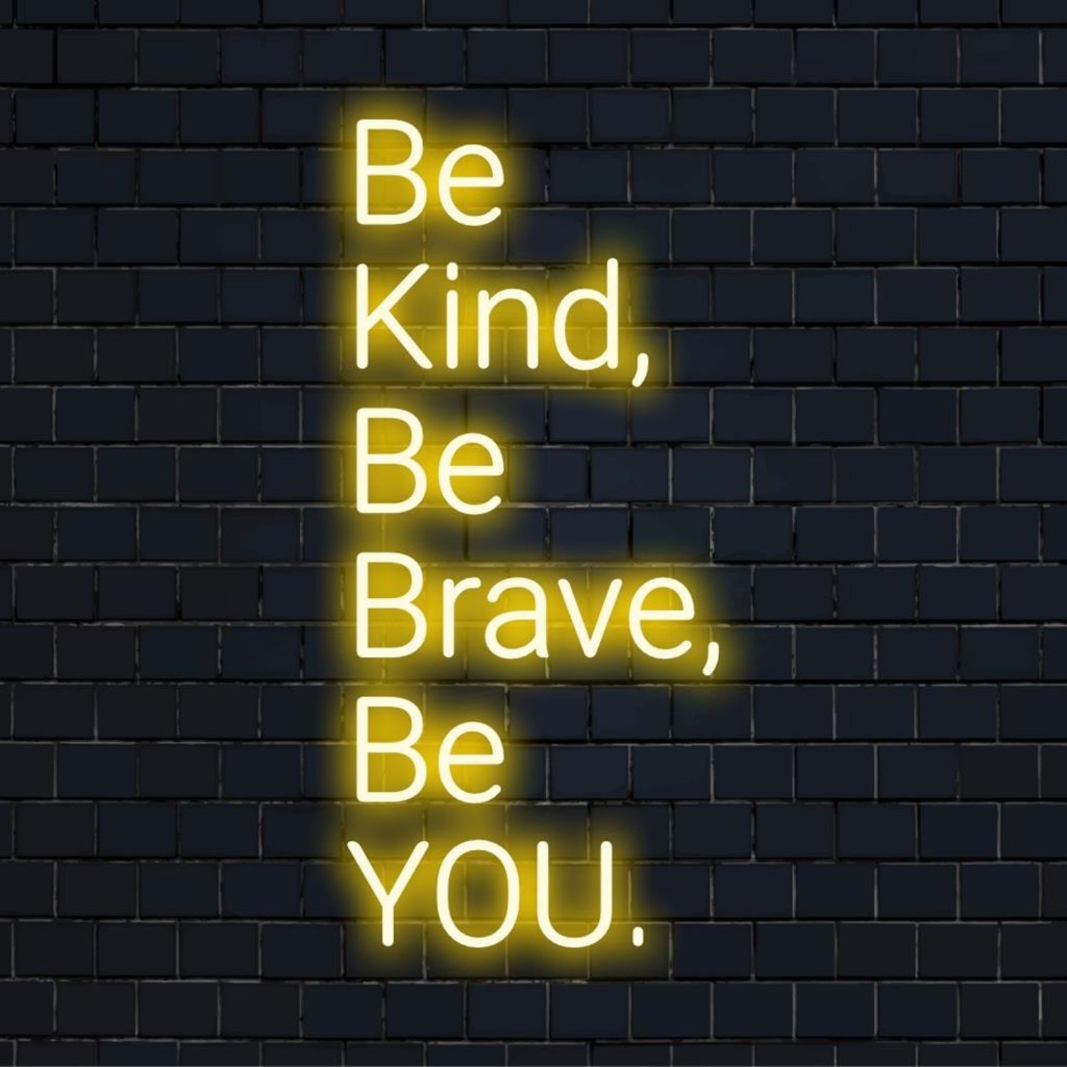 Be Kind Be Brave Be You Bright Led Neon Sign Cafe-Bedroom-Studio Decor | Shineneon