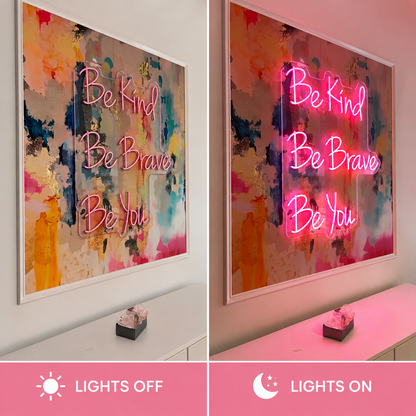 Be Kind Be Brave Be You LED Neon Sign - Shineneon