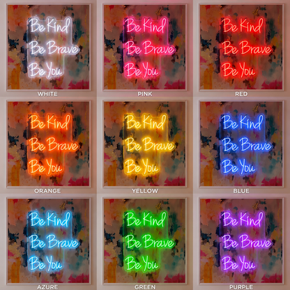 Be Kind Be Brave Be You LED Neon Sign - Shineneon