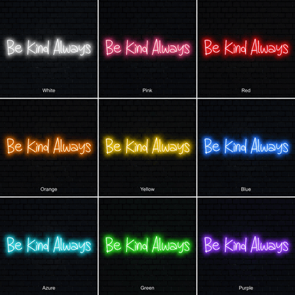 Be Kind Cursive LED Neon Sign - Shineneon