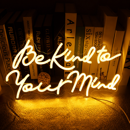Be Kind To Your Mind LED Neon Sign - 01 Original Product Image