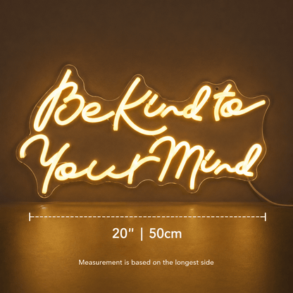 Be Kind To Your Mind LED Neon Sign - Shineneon