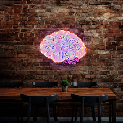 Be Kind To Your Mind Mental Health Neon Signs For Led Neon Signs - Shineneon