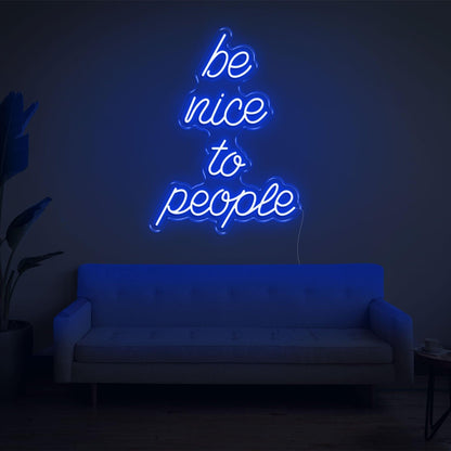 Be Nice To People White Led Neon Sign For Cozy Home And Studio Decor | Shineneon