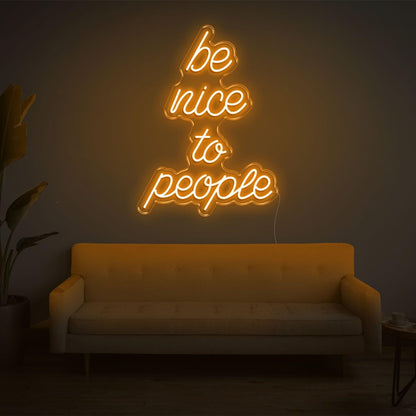 Be Nice To People White Led Neon Sign For Cozy Home And Studio Decor | Shineneon