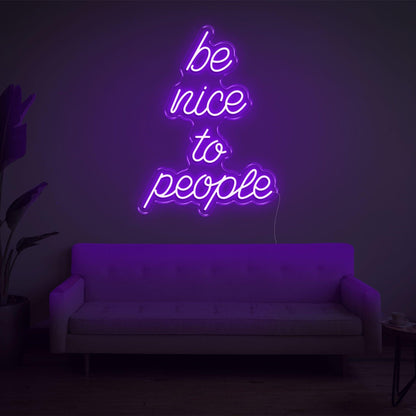 Be Nice To People White Led Neon Sign For Cozy Home And Studio Decor | Shineneon