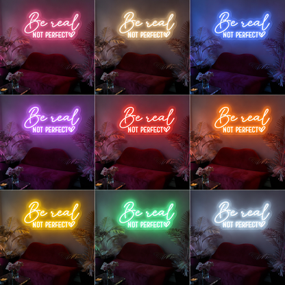Be Real Not Perfect LED Neon Sign Wall Neon Sign - 05 Color Grid