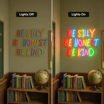 Be Silly Be Honest Be Kind LED Neon Sign Home Wall Art - 06 Day Night Comparison