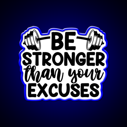 Be Stronger Than Yuour Excuses Gym Fitness Led Neon Sign Rgb Color