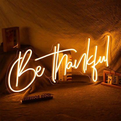 Be Thankful Neon Sign For Positive And Inspirational Spaces | Shineneon